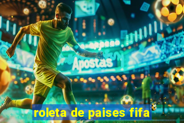 roleta de paises fifa